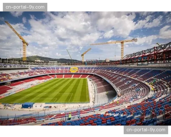 巴萨发布新诺坎普最后施工阶段照片，预计下赛季完全开放